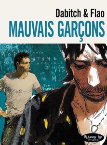 Mauvais garçons - Dabitch Christophe - Flao Benjamin