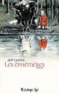 Les éphémères Tome 2 - Lemire Jeff - Van den Dries Sidonie