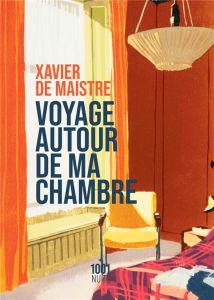 Voyage autour de ma chambre - Maistre Xavier de