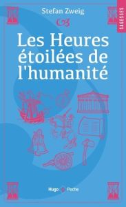 Les Heures étoilées de l'humanité - Zweig Stefan