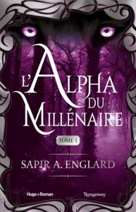 Millenium Companion. Tome 1, L'Alpha du millénaire - Englard Sapir A.