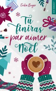 Tu finiras par aimer Noël - Boyer Erika