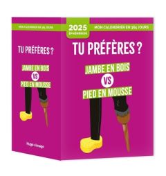 Tu préfères ? Jambe en bois VS pied en mousse, Edition 2025 - Meyer Aurore