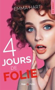 4 jours de folie - Hart Emma - Hugo Caroline de