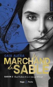 Le marchand de sable/02/Quand la femme de sa vie ressurgit de la nuit - Alexia Gaïa