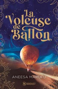 La voleuse de ballons - Marufu Aneesa - Flory Estelle