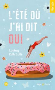 L'été où j'ai dit oui - Roth Culli Lindsey - Vidal Pauline