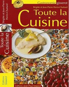 Toute la cuisine - Perrin-Chattard Brigitte - Perrin-Chattard Jean-Pi