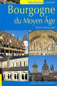 Bourgogne du Moyen Age - Boucaud Pierre