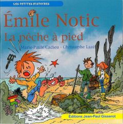 Emile Notic : La pêche à pied - Cadieu Marie-Paule - Lazé Christophe