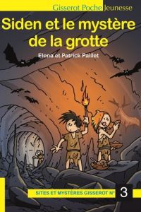 Siden et le mystère de la grotte - Paillet Elena - Paillet Patrick