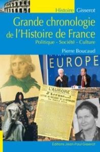 Grande chronologie de l'Histoire de France. Politique, société, culture - Boucaud Pierre