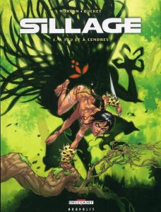 Sillage Tome 1 : A feu et à cendres - Morvan Jean-David - Buchet Philippe