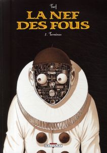 La Nef des Fous Tome 7 : Terminus - TURF