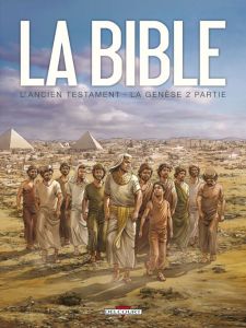 La Bible - L'Ancien Testament : La Genèse. Tome 2 - Camus Jean-Christophe - Dufranne Michel - Zitko Da