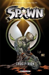 Spawn Tome 7 : Crucifixion - McFarlane Todd - Capullo Greg