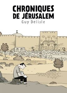 Chroniques de Jérusalem - Delisle Guy - Firoud Lucie