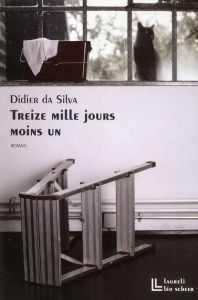 Treize mille jours moins un - Da Silva Didier