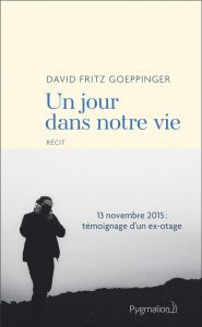 Un jour dans notre vie - Fritz Goeppinger David - Blancato Benedetta - Sirk