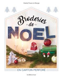 Broderies de Noël sur carton perforé - Pozzo di Borgo Cécile - Boutin Richard - Leroy Van