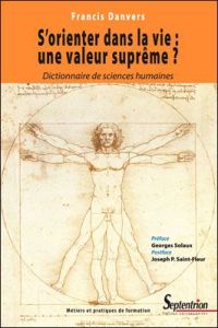 S'orienter dans la vie : une valeur suprême ? Essai d'anthropologie de la formation - Danvers Francis - Solaux Georges - Saint-Fleur Jos