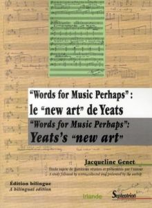 Words for music perhaps : le new art de yeats. Edition bilingue - Genet Jacqueline