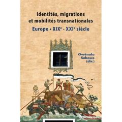 Identités, migrations et mobilités transnationales. Europe (XIXe - XXIe siècle), étude de cas : Alle - Sebaux Gwénola