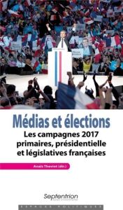 Médias et élections - Theviot Anaïs, Collectif