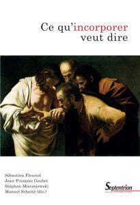 Ce qu'incorporer veut dire - Fleuriel Sébastien - Goubet Jean-François - Mierze