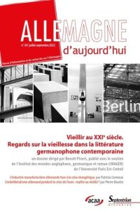 Allemagne d'aujourd'hui, n° 241/juillet-septembre 2022. Vieillir au XXI<sup>e</sup> siècle. Regards - Pivert Benoit - Arlaud Sylvie - Battiston Régine -