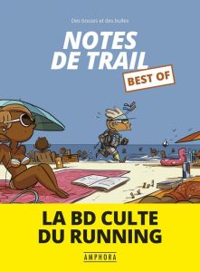 Notes de trail Best of : La BD culte du running - Forichon Matthieu