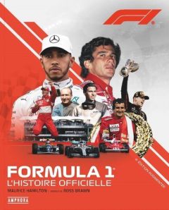 Formula 1. L'histoire officielle, 4e édition revue et augmentée - Hamilton Maurice - Brawn Ross - Touzot Emmanuel -