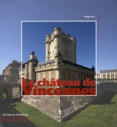 Le château de Vincennes - Mismes Elizabeth