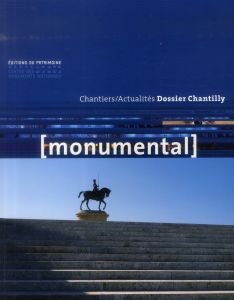 Monumental Semestriel 2, décembre 2013 : Le domaine de Chantilly - Goven François