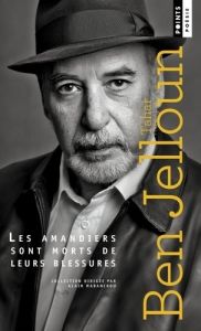 Les amandiers sont morts de leurs blessures - Ben Jelloun Tahar