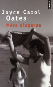 Mère disparue - Oates Joyce Carol - Seban Claude