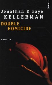 Double homicide. Boston, Au pays des géants %3B Santa Fe, Nature morte - Kellerman Jonathan - Kellerman Faye - Paloméra Mar