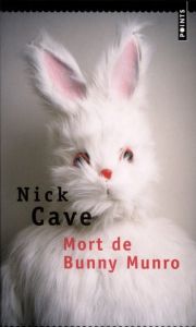 Mort de Bunny Munro - Cave Nick - Richard Nicolas