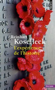 L'expérience de l'histoire - Koselleck Reinhart - Werner Michael - Escudier Ale