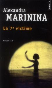 La 7e victime - Marinina Alexandra - Ackerman Galia - Lorrain Pier