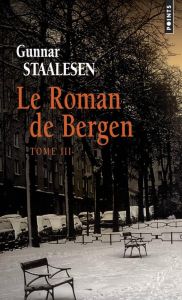 Le roman de Bergen Tome 3 : 1950 Le zénith. Tome 1 - Staalesen Gunnar - Fouillet Alexis