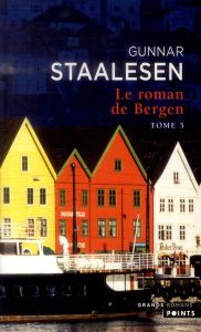 Le roman de Bergen Tome 5 : 1999 Le crépuscule. Tome 1 - Staalesen Gunnar - Fouillet Alexis