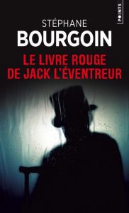 Le livre rouge de Jack l'Eventreur - Bourgoin Stéphane