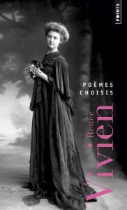 Poèmes choisis. 1901-1910 - Vivien Renée - Ladjali Cécile