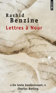 Lettres à Nour - Benzine Rachid