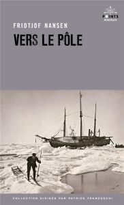 Vers le pôle - Nansen Fridtjof - Rabot Charles