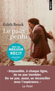 Le pain perdu - Bruck Edith