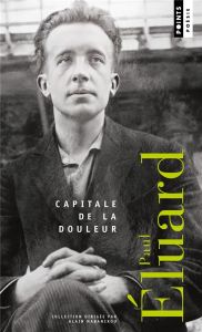 Capitale de la douleur - Eluard Paul