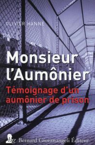 Monsieur l'Aumônier. Témoignage d'un aumônier de prison - Hanne Olivier