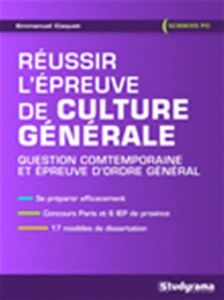 Réussir l'épreuve de culture générale Sciences Po. Question contemporaine et épreuve d'ordre général - Caquet Emmanuel